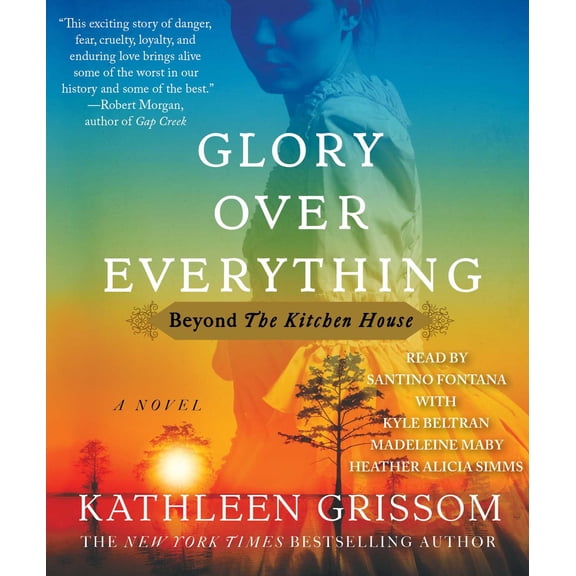 Glory over Everything : Beyond The Kitchen House (CD-Audio)