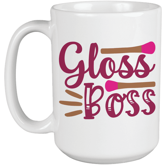Gloss Boss, Lip Gloss Quote - Beauty Themed Merch for Makeup Artist or Cosmetologist, Gift for Makeup Lovers & Beauticians, White Mug 15oz