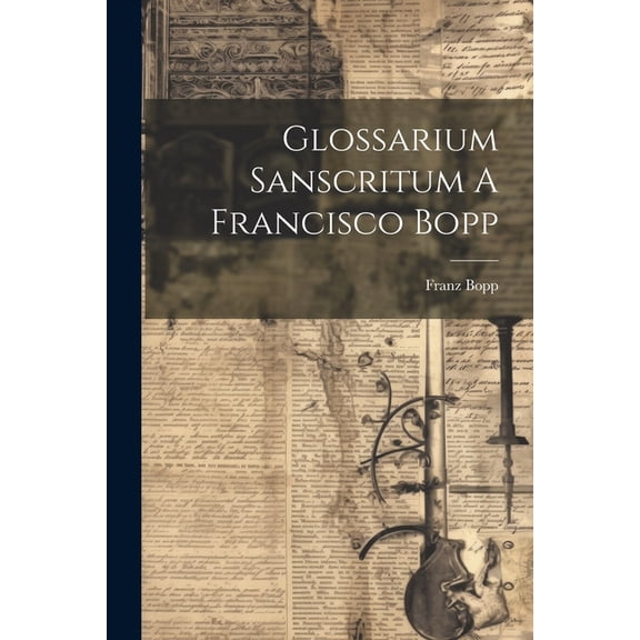 Glossarium Sanscritum A Francisco Bopp (Paperback)