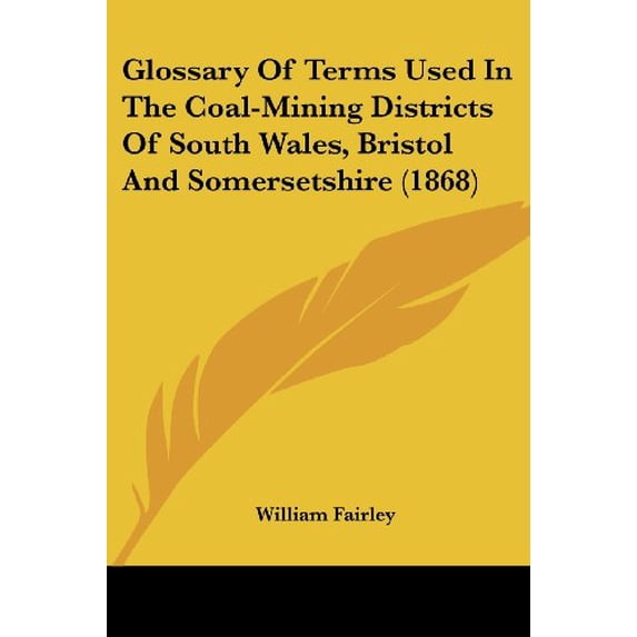 Glossary Of Terms Used In The Coalmining