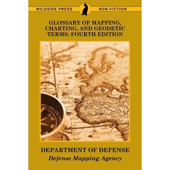 Glossary of Mapping, Charting, and Geodetic Terms : Fourth Edition (Paperback)