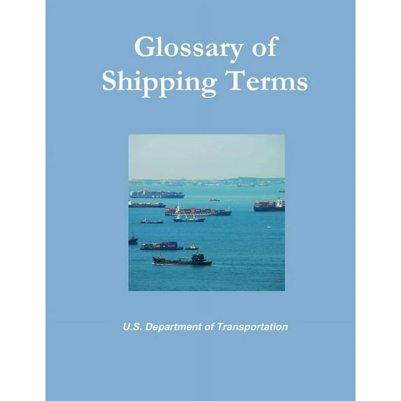 Glossary of Shipping Terms (Paperback)