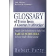 thumbnail image 1 of Glossary of Terms from 'a Course in Miracles': Nearly 200 Definitions to Help You Take an Active Role in Your Study of the Course (Paperback), 1 of 1