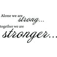 thumbnail image 1 of Glossy Black 22" x11" Decaltor ALONE WE ARE STRONG TOGETHER Lettering Wall Decal Sticker Sticker D?or Bible Verse Sticker, 1 of 1