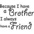 thumbnail image 1 of Glossy Black 26" x 19" Decaltor Brothers Friends Kid Room Quotes Sayings Words Art Decor Lettering Vinyl Wall Art Inspirational Uplifting, 1 of 1