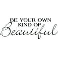 thumbnail image 1 of Glossy Black 33" x 12" Decaltor Be Your Own Kind Of Beautiful Quotes Sayings Words Art Decor Lettering Vinyl Wall Art Inspirational Uplifting, 1 of 1