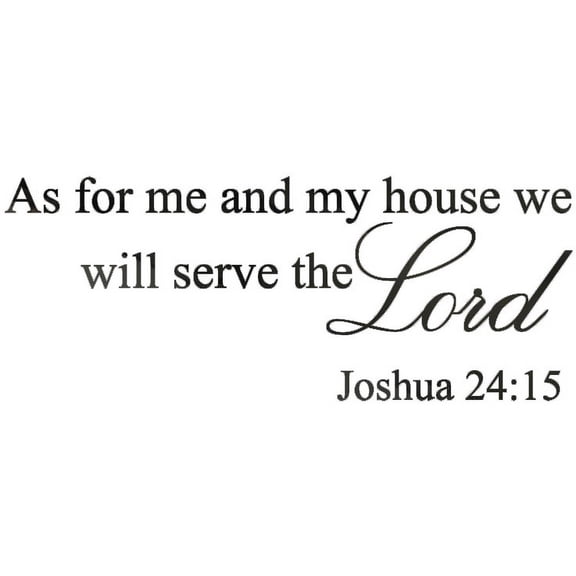 Glossy Black 33" x 13" As for Me and My House, We Will Serve the Lord ... Vinyl Wall Art Home Decor Decal Sticker