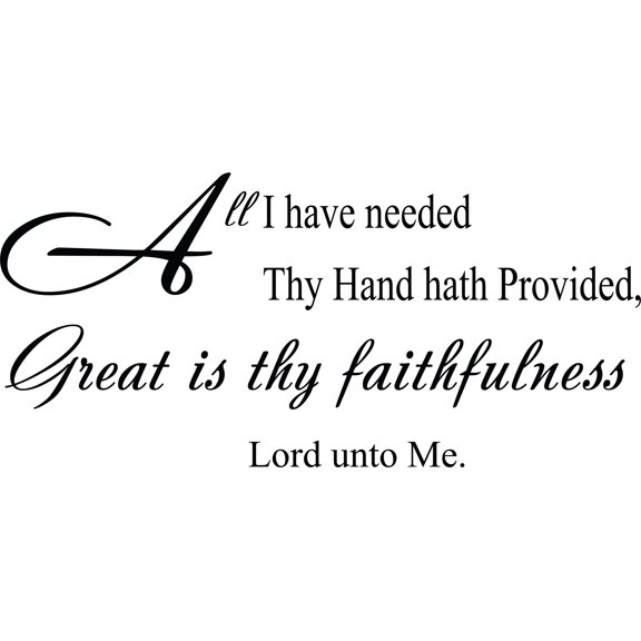 Glossy Black 35" x 16" Decaltor All I Have Needed Thy Hand Hath Provided Wall Decal Sticker Sticker Art Inspirational Uplifting Quotes Sayings Words