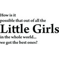 thumbnail image 1 of Glossy Black 37" x 20" Decaltor How is IT Possible That Out of All The Little Girls Kids Room Sayings Words Art Decor Lettering Vinyl Wall Art Inspirational Uplifting, 1 of 1