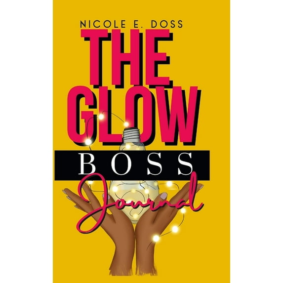 Glow Boss Journal, (Hardcover)