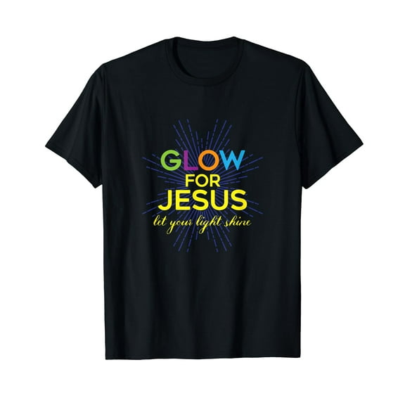 Glow For Jesus - Let Your Light Shine - Faith Apparel Black T-Shirt Crew Neck Tee