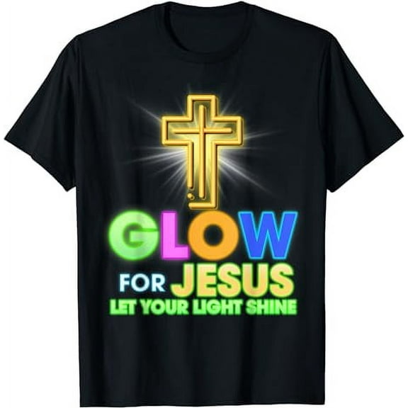 Glow For Jesus Let Your Light Shine Faith Cross Christian T-Shirt