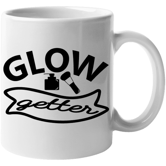 Glow Getter, Title for a Beautiful Achiever - Beauty Themed Merch for Makeup Artist or Cosmetologist, Gift for Makeup Lovers & Beauticians, White Mug 11oz