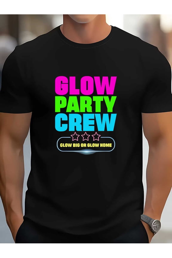 Glow Party Crew - Brighten Up Or Stay Home Graphic Print Black Tee, Made of 100%, Short-Sleeve Crew Neck, Casual Style, Bright Colors, Ideal for Halloween, Thanksgiving, Christmas Presents