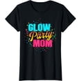 thumbnail image 1 of Glow Party Mom Shirt Glow Party Clothing Glow Party Time T-Shirt, 1 of 3