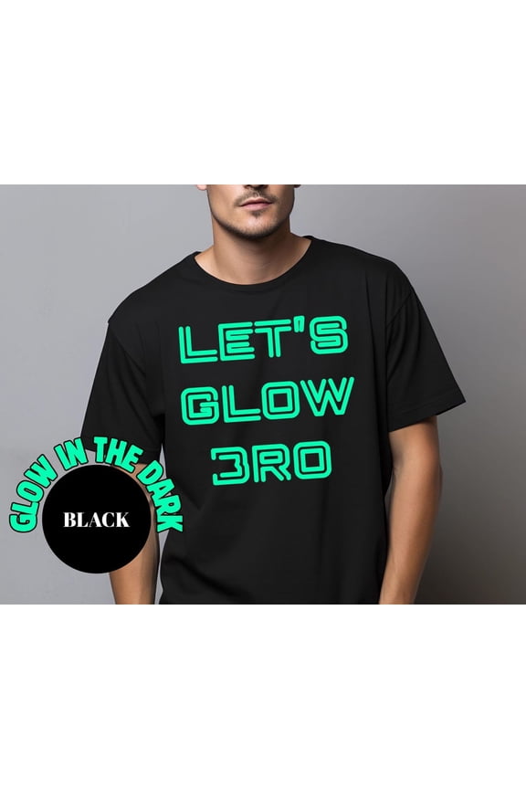 Glow in the Dark Neon Party Shirt: Let's Glow Bro Tee All Size S-5Xl
