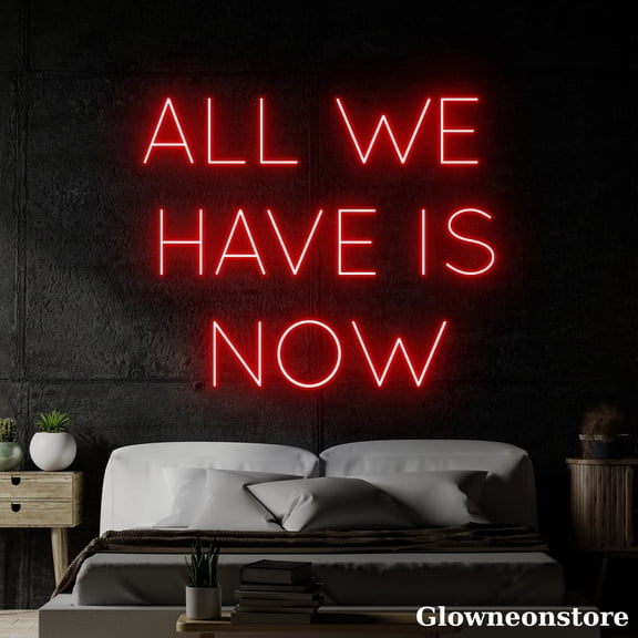 Glowneon All We Have Is Now Neon Sign, Motivational Quotes Wall Art, Coffee Shop Decor