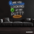 thumbnail image 1 of Glowneon Are You Looking At My Putt Neon Sign, Golf Club Decor, 1 of 4