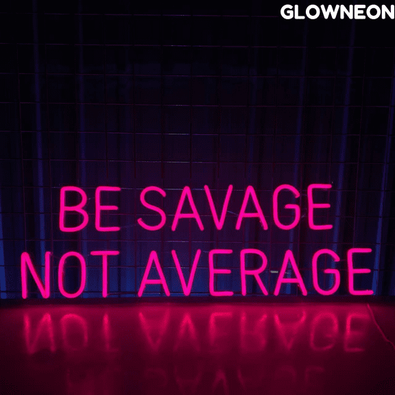 Glowneon Be Savage Not Average Neon Sign, Gym Fitness Quote Led Sign