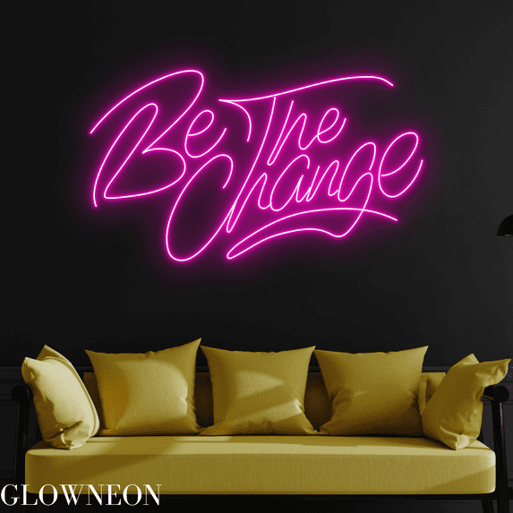 Glowneon Be The Change Neon Sign, Quote Led Sign, Office Wall Decor