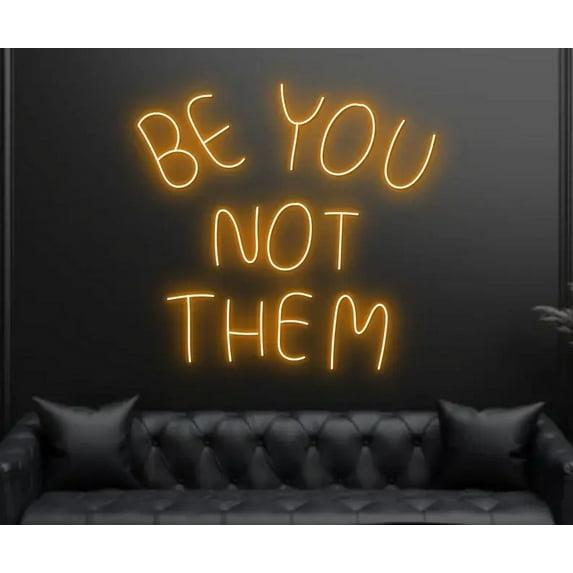 Glowneon Be You Not Them Quote Neon Sign, Lights Wall Art Decor