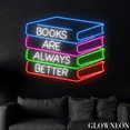 thumbnail image 1 of Glowneon Books Are Aways Better Neon Sign, Book Led Sign, Bookish Art, 1 of 5