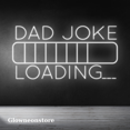 thumbnail image 1 of Glowneon Dad Joke Loading Neon Sign, Dad Joke Loading Led Light Sign, 1 of 4