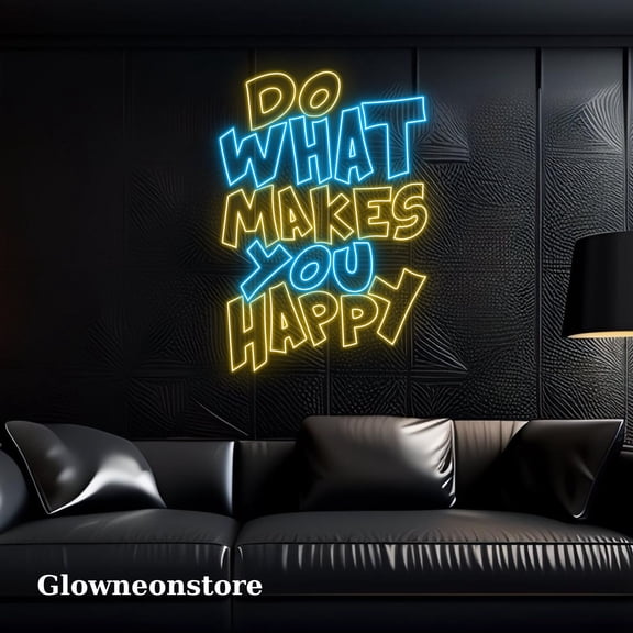Glowneon Do What Makes You Happy Neon Sign, Inspirational Quote Led Sign, Motivational Quote Sign