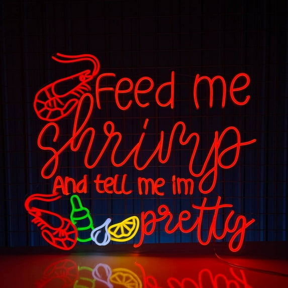 Glowneon Feed Me Shrimps And Tell Me I'm Pretty Neon Led Seafood Sign