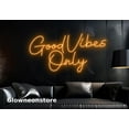 thumbnail image 1 of Glowneon Good Vibes Only Neon Sign, Quotes Led Sign, Motivation Quotes Light, Inspiration Quote, 1 of 4