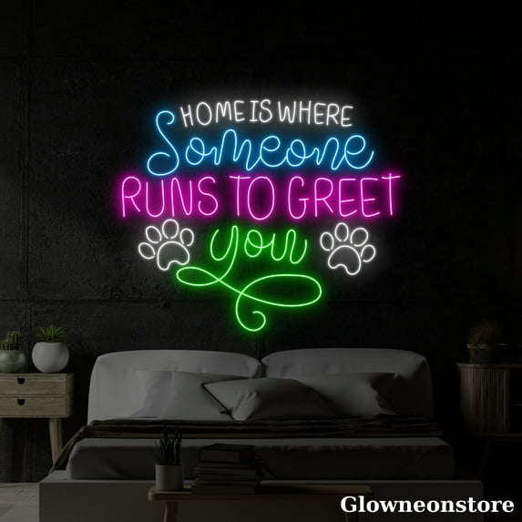 Glowneon Home Is Where Someone Runs To Greet You Open Neon Sign, Welcome OPEN Pet Shop Clinic Spa