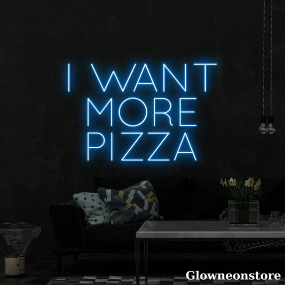 Glowneon I Want More Pizza Neon Sign, Pizza Led Sign, Italian Restaurant Sign, Pizza Decor
