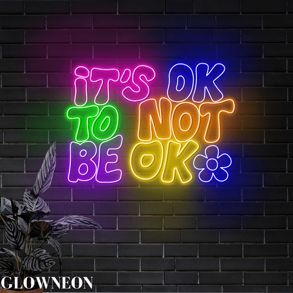 Glowneon It's Ok To Not Be Ok Neon Sign, Motivational Quote Led Sign