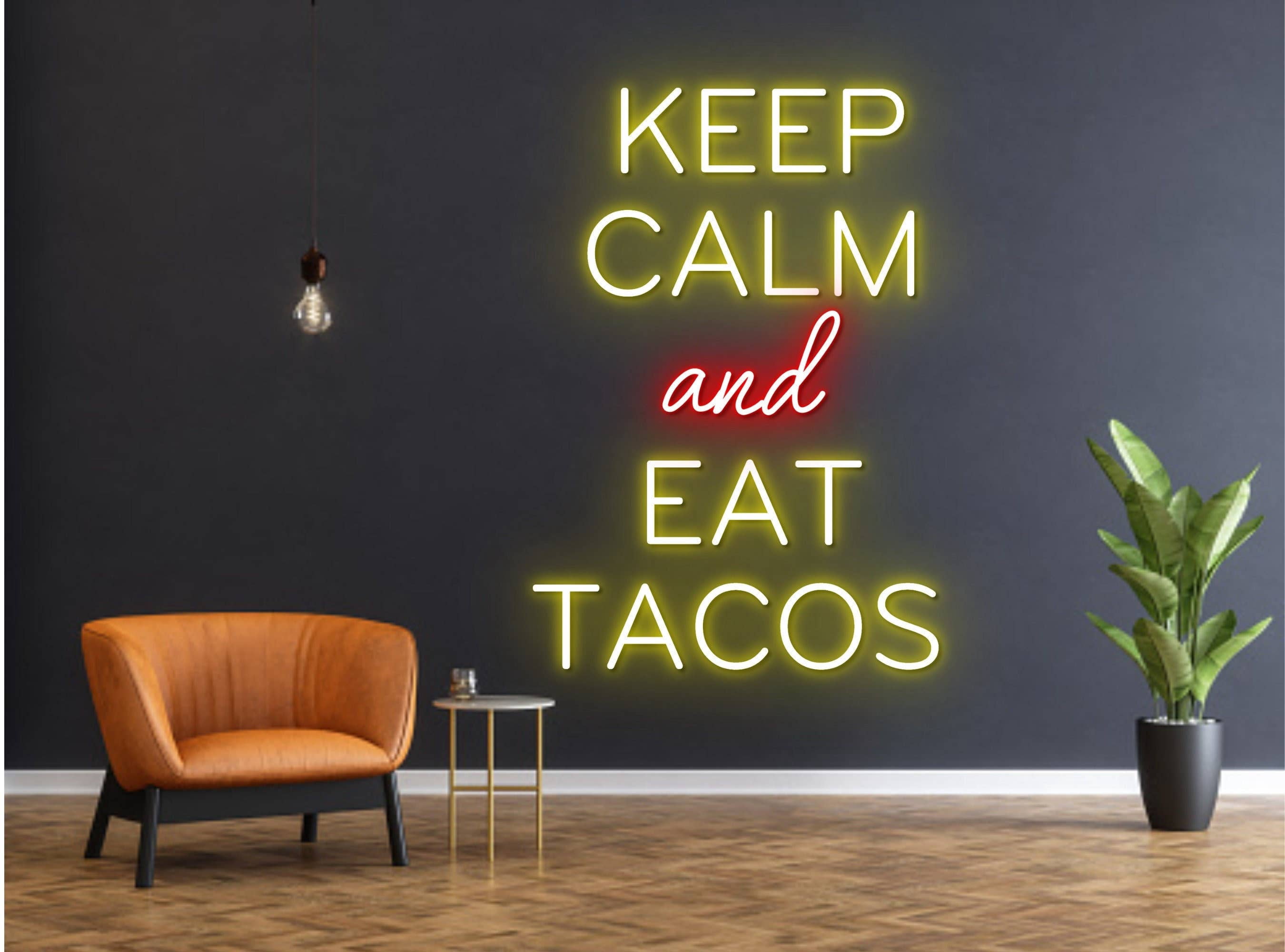 Glowneon Keep Calm Eat Tacos Neon Sign, Mexico Restaurant Wall Decor ...