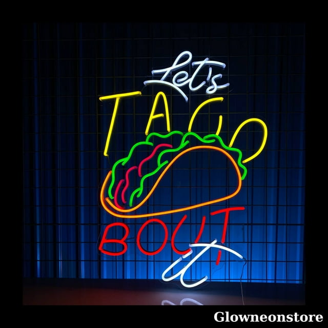 Glowneon Let's Tacos Bout It Neon Sign, Let's Tacos Bout It Led Sign ...