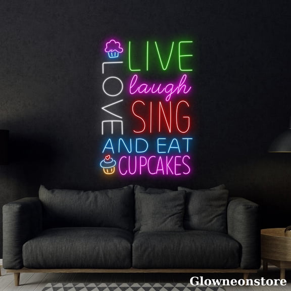 Glowneon Love Live Laugh Sing And Eat Cupcakes Live Neon Sign, Cakes LED Sign, Welcome Open Light