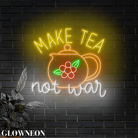 Glowneon Make Tea Not War Led Light Sign, Tea Shop Open Neon Wall Art