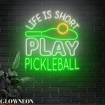 Glowneon Open Pickleball Court With Life Is Short Play Pickleball Led