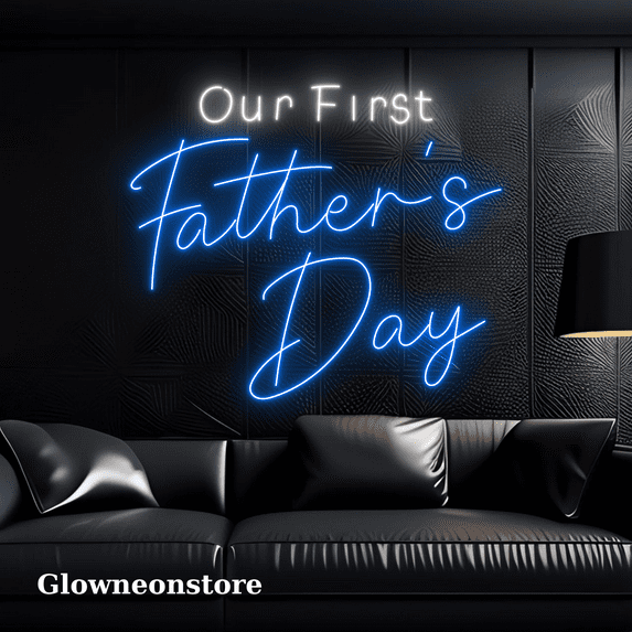 Glowneon Our First Father's Day Neon Sign, Fathers Day Led Light Gift