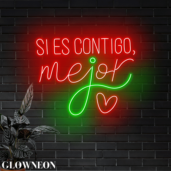 Glowneon Si Es Contigo Mejor Led Sign, Mexican Valentine's Wall Decor