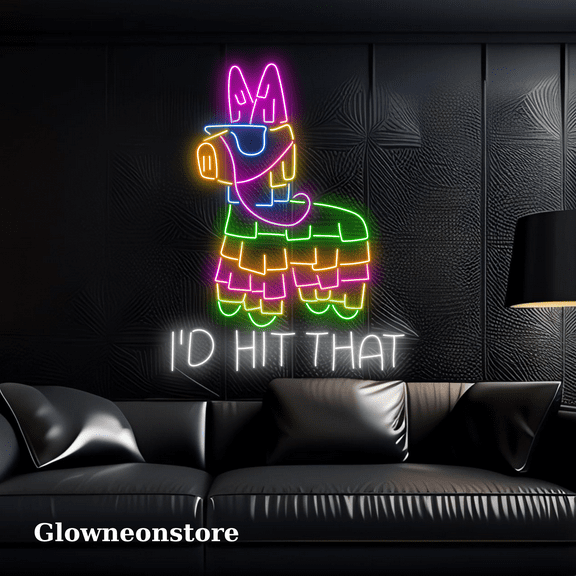 Glowneon Toy Carriage Id Hit That Neon Sign, I'd Hit That Pinata Neon