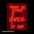 thumbnail image 1 of Glowneon When It Doubt Dance It Out Neon Sign, Inspirational Quote Name LED Sign, 1 of 4