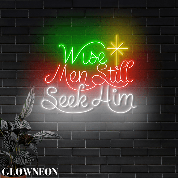 Glowneon Wise Men Still Seek Him Neon Sign, Jesus Christmas Day Decor