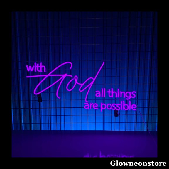 Glowneon With God All Things Are Possible Neon Sign, With God All Things Are Possible LED Sign