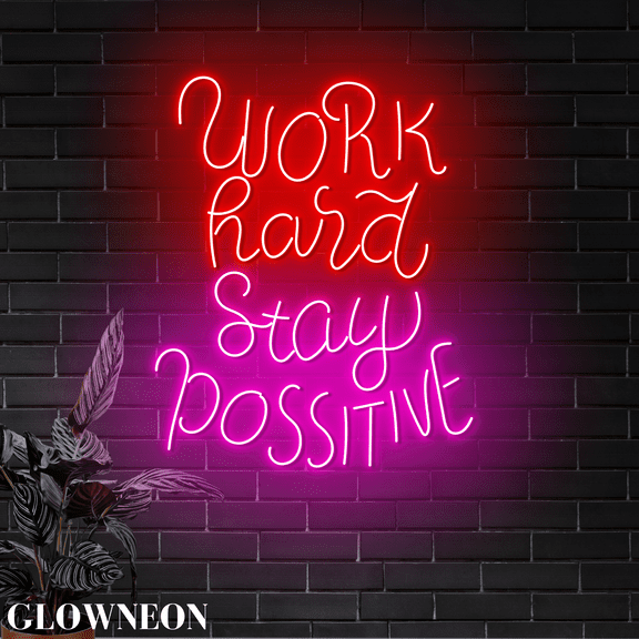 Glowneon Work Hard Stay Positive Neon Led Light, Inspiration Wall Art
