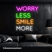 Glowneon Worry Less Smile More Neon Sign, Worry Less Smile More Led
