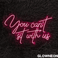 thumbnail image 1 of Glowneon You Can't Sit With Us Neon Sign, Funny Quote Party Led Light, 1 of 5