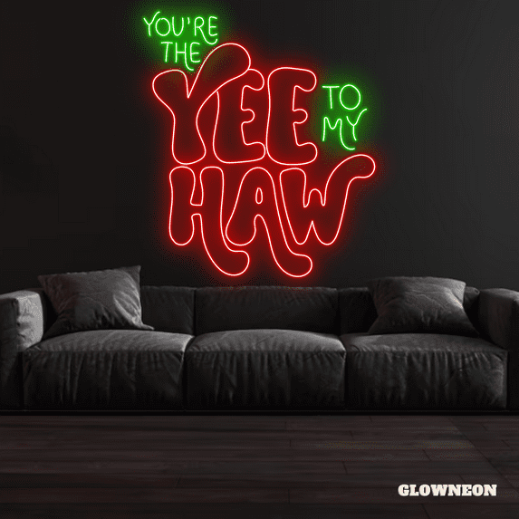 Glowneon You're The Yee To My Haw Neon Sign, Valentine Day's Gifts