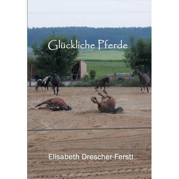 Gluckliche Pferde (Paperback)