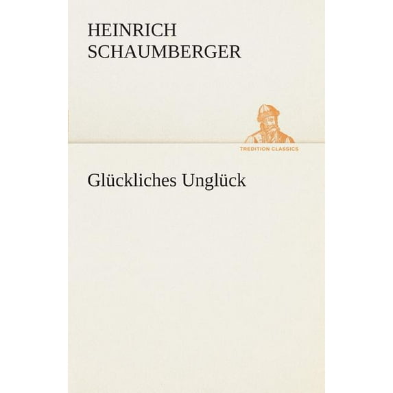 Glückliches Unglück (Paperback)